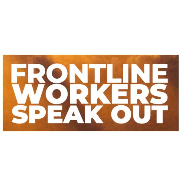 Fontline Workers Speak Out